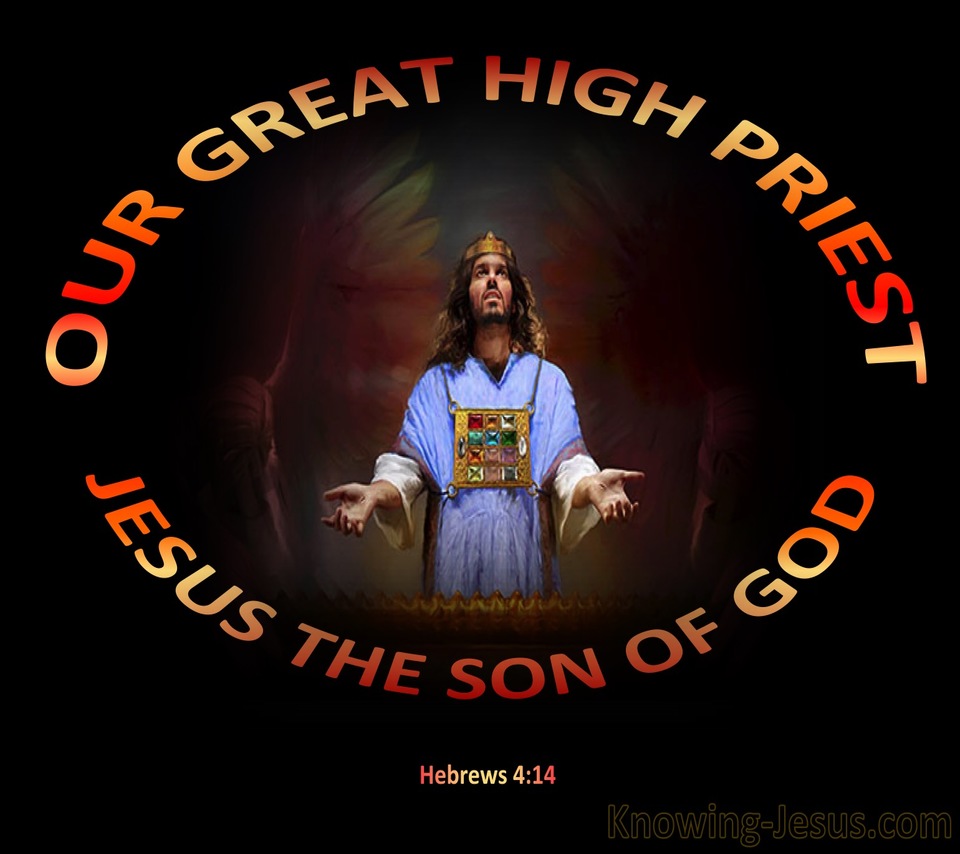 Hebrews 4:14 Jesus Our Great High Priest (black)